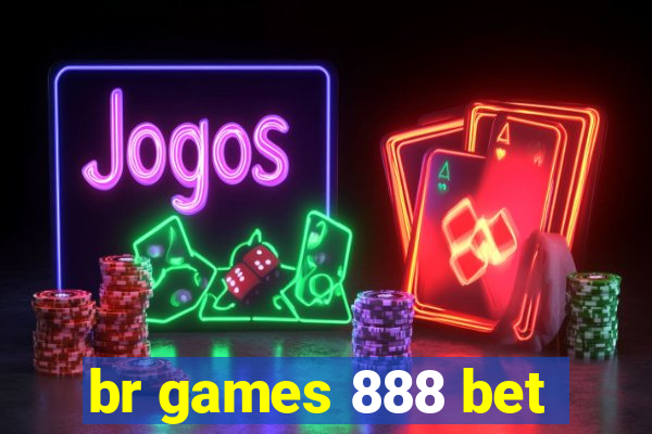 br games 888 bet